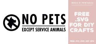 Download No Pets Except Service Animals Sign Free Svg Files Png Dxf Eps