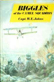 Biggles was not entirely a fictitious character. Biggles Of The Camel Squadron Biggles 3