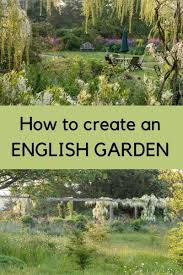 Tips On How To Create An English Garden From The Beautiful Gravetye Manor Garden Gardens Englishgarde English Garden Style English Garden Design Manor Garden