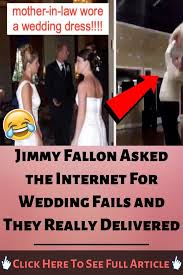 Jimmy Fallon Asked The Internet For Wedding Fails And They Really Delivered Jimmy Fallon Wedding Fail Fallon