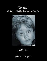 Tagged: A War Child Remembers. (A Novel.) (English Edition) eBook : Harper,  Anne: Amazon.de: Kindle-Shop