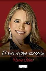 El amor no tiene educación (Interés General Porrúa) (Spanish Edition) eBook  : Olace, Roxana Chávez: Kindle Store
