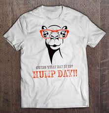 Guess what day it is! Guess What Day It Is Hump Day Glasses Camel Version T Shirts Teeherivar
