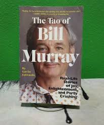 The Tao of Bill Murray by Gavin Edwards, R. Sikoryak