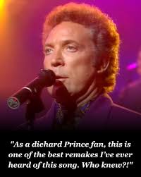 It sounds like a rock and roll fantasy: Sir Tom Jones singing "Purple Rain"  with Pink Floyd's David Gilmour