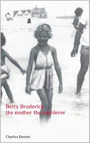 Broderick iii, and his second wife, l. Betty Broderick The Mother The Murderer English Edition Ebook Dennis Charles Amazon De Kindle Shop