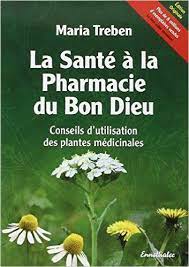 maria treben la sante a la pharmacie du bon dieu recherche google herbalism medicinal herbs pharmacy