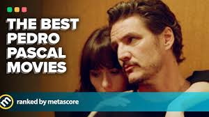 The 15 Best Movies Starring Pedro Pascal