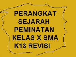 Rpp sejarah xii peminatan bab 2 sejarah. Silabus Rpp Prota Prosem Kkm Sejarah Peminatan K13 Kelas X Sma Revisi Terbaru Kherysuryawan Id