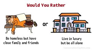 Most will use it when they come in when it is offered by someone else. Good Would You Rather Questions Youtube