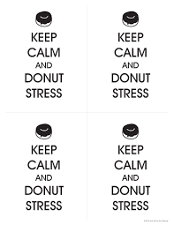 Black And White Test Print Page Keep Calm And Donut Stress Printable Black Version To Print On Colored Paper Teaching Prep Teacher Printable Teacher Appreciation