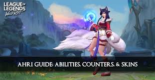 Submitted 24 minutes ago by wynnarcana. Ahri Guide League Of Legends Wild Rift Zilliongamer
