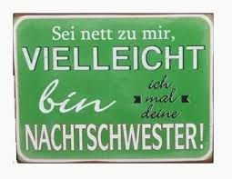 Metall Schild Sei Nett Zu Mir Vielleicht Bin Ich Mal Deine Nachtschwester Nachtschwester Zu Nett Krankenschwester Witze