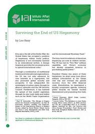 I'm writing an essay for english 2 on hegemony and its role in media, as an individual and as a group. Surviving The End Of Us Hegemony Iai Istituto Affari Internazionali