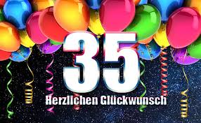 Spruche Und Gluckwunsche Zum 35 Geburtstag
