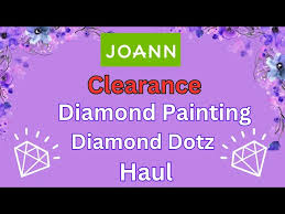 Joann Diamond Painting Clearance Haul