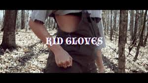 Liza Anne Kid Gloves Official Video Youtube