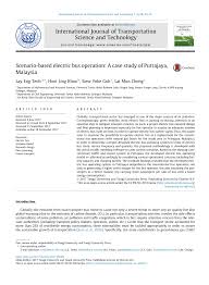 The gateway to any society is better transportation and malaysia is a country that has been improving on its transportation beginnings. Pdf Scenario Based Electric Bus Operation A Case Study Of Putrajaya Malaysia