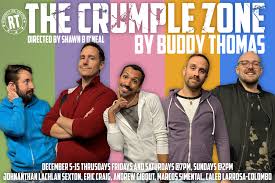 The Crumple Zone by Buddy Thomas Directed by Shawn B O'Neal This hilarious  Off-Broadway hit, set in a run-down apartment