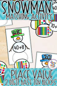 Snowman Winter Place Value 2 Digit Base Ten Blocks A Math Center Activity Math Center Activities Base Ten Blocks Math Centers