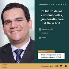 Evento Luis Ernesto Marin, of counsel de nuestra Firma, participará en el  evento: "El futuro de las criptomonedas, ¿un desafío para el Derecho?" con  el tema: “Evaluación y futuro de las criptomonedas