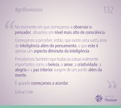 Mente Plenitude Pa Twitter 132 Quando Comecamos A Acordar Eckharttolle Observador Consciencia Inteligencia Despertar Iluminacao Autoconhecimento Espiritualidade Citacoes Frases Frasedodia Citacaododia Pensamentos Pensadores Https T