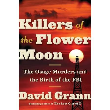 David Grann, Killers of the Flower Moon: The Osage Murders and the FBI -  Walmart.com