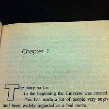 Cenin The Story So Far In The Beginning The Universe Was Created This Has Made A Lot Of People Very Angry And Been Widely Regarded As A Bad Move Douglas Adams