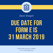 .oleh lembaga hasil dalam negeri malaysia (lhdnm) melalui laman webnya www.hasil.gov.my. Form E 2018 What You Need To Know Kk Ho Co