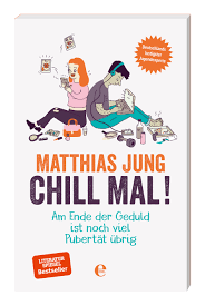 Die vorpubertät startet gegen ende der grundschulzeit. Matthias Jung Chill Mal Am Ende Der Geduld Ist Noch Viel Pubertat Ubrig Theater An Der Niebuhrg