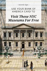 We did not find results for: 9 Free Nyc Museums Attractions To Visit With Your Bank Of America Card
