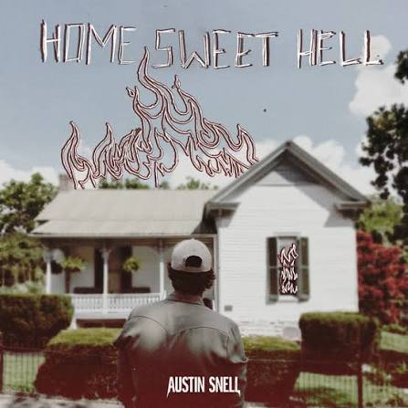 Home Sweet Hell - EP by Austin Snell | Spotify