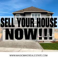 Sell Your House Now Selling Your House Buying Property Real Estate