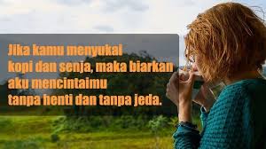 Tanpa ayah seperti hidup yang sangat sulit. 25 Kata Kata Tentang Kopi Untuk Mengutarakan Isi Hati Sasamecoffee