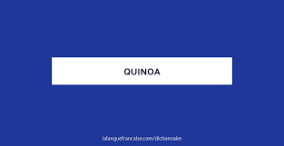 Quinoa Definition De Quinoa Dictionnaire La Langue Francaise