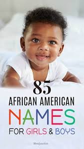 African American Black Boy Middle Names 80 African American Baby Names That Are Seen As Ghetto But Are Not Baby Names Babynam African Baby Names African American Baby Names African American Babies