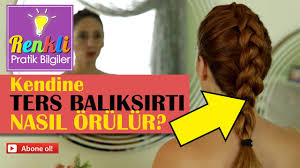 Kendinize Ters Balik Sirti Orgu Nasil Orulur Youtube