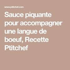 Sauce Piquante Pour Accompagner Une Langue De Boeuf Recette Ptitchef Langue De Boeuf Sauce Piquante Recette