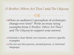 Maybe you would like to learn more about one of these? Does An Audience S Perception Of Archetypes Change Over Time Write An Essay Using Examples From O Brother Where Art Thou And The Odyssey To Support Ppt Download