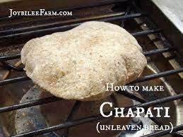 How To Make Chapatis Unleavened Bread Joybilee Farm Unleavened Bread Recipe Chapati Indian Flat Bread