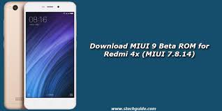 Download Miui 9 Beta Rom For Redmi 4x Miui 7 8 14