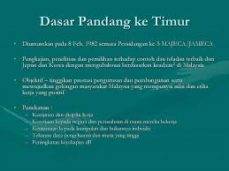 Dasar pandang ke timur ini telah diumumkan oleh y.a.b. Dasar Pembangunan Negara Ppt Download