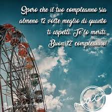 Buon Compleanno 12 Anni Le Frasi Piu Belle Da Mandare