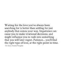 Patience Love Will Find You Msosa Sweetzthoughts Patience Waitingforlove Patience Quotes Relationship Patience Quotes Quotes About Love And Relationships