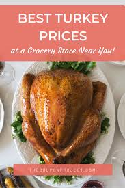 The traditional roasted turkey is not the only option on thanksgiving day. Best Turkey Prices At The Grocery Store Near You The Coupon Project