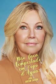 Não Faça Tempestade em Copo D'Água: A Vida de Kristine (Filme para  televisão 2021)