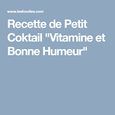 Petit Coktail Vitamine Et Bonne Humeur Recette Humeur Bonne Humeur Recette