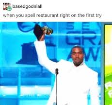 What are some good puns for restaurant names? Basedgodniall When You Spell Restaurant Right On The First Try