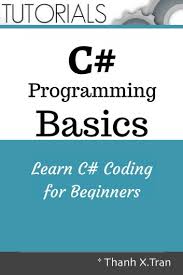 C Programming Basics Learn C Coding For Beginners Ebook By Thanh X Tran Rakuten Kobo In 2020 Coding For Beginners Learn C C Programming Learning