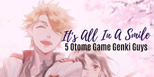 Horiguchi genki was 5 years old boy. It S All In A Smile 5 Otome Game Genki Guys Blerdy Otome